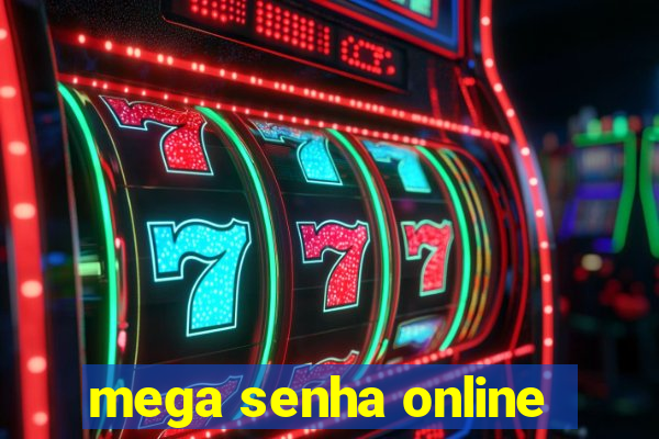 mega senha online